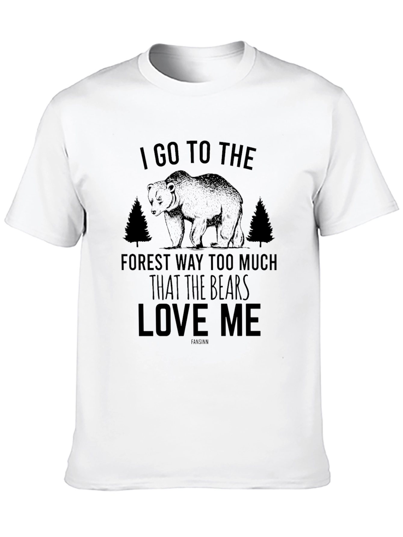 I Go to the Forest Bear T-Shirt