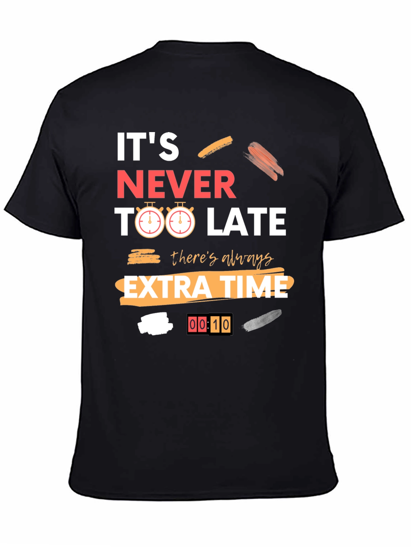 Its Never Too Late Graphic Tee