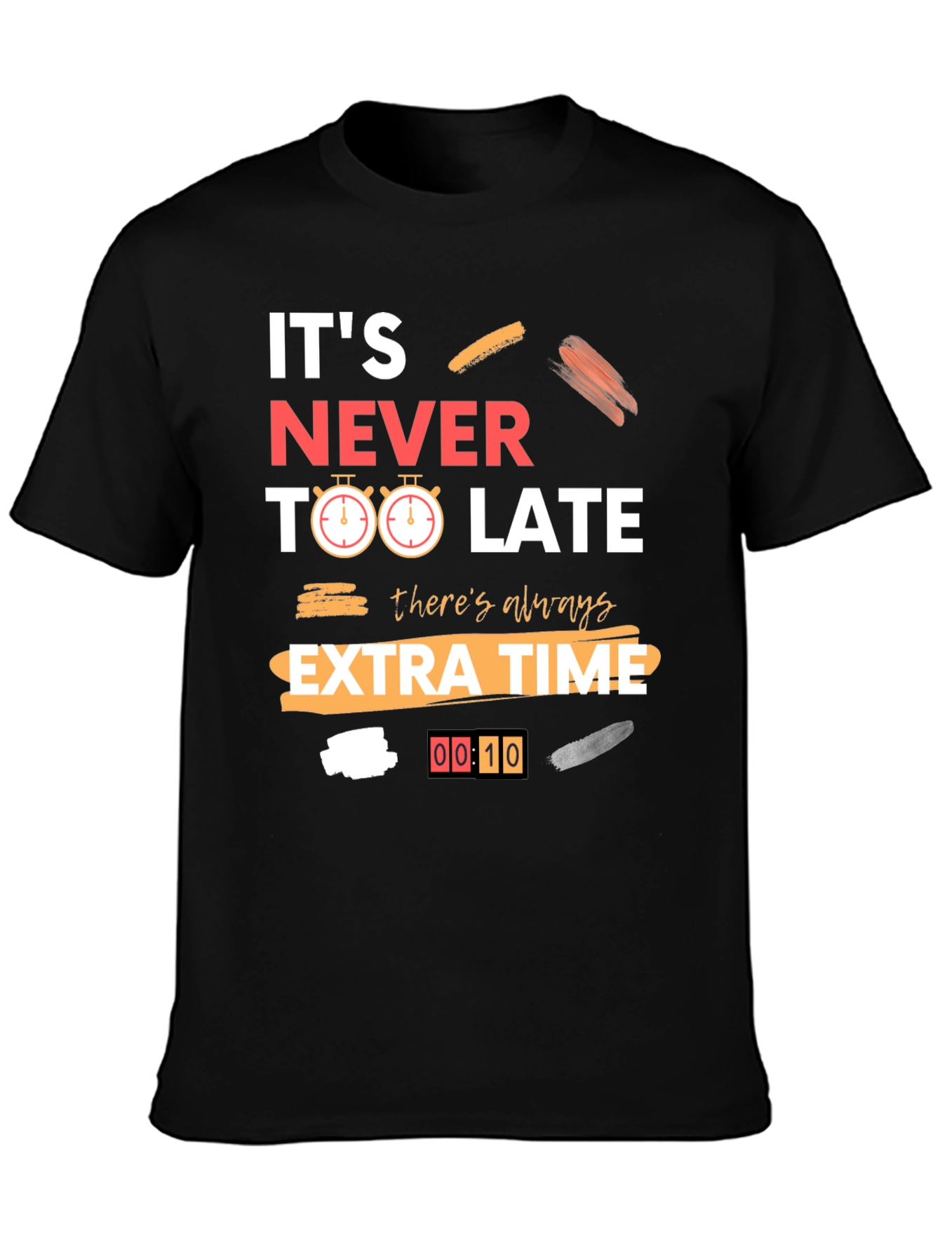 Its Never Too Late Graphic Tee