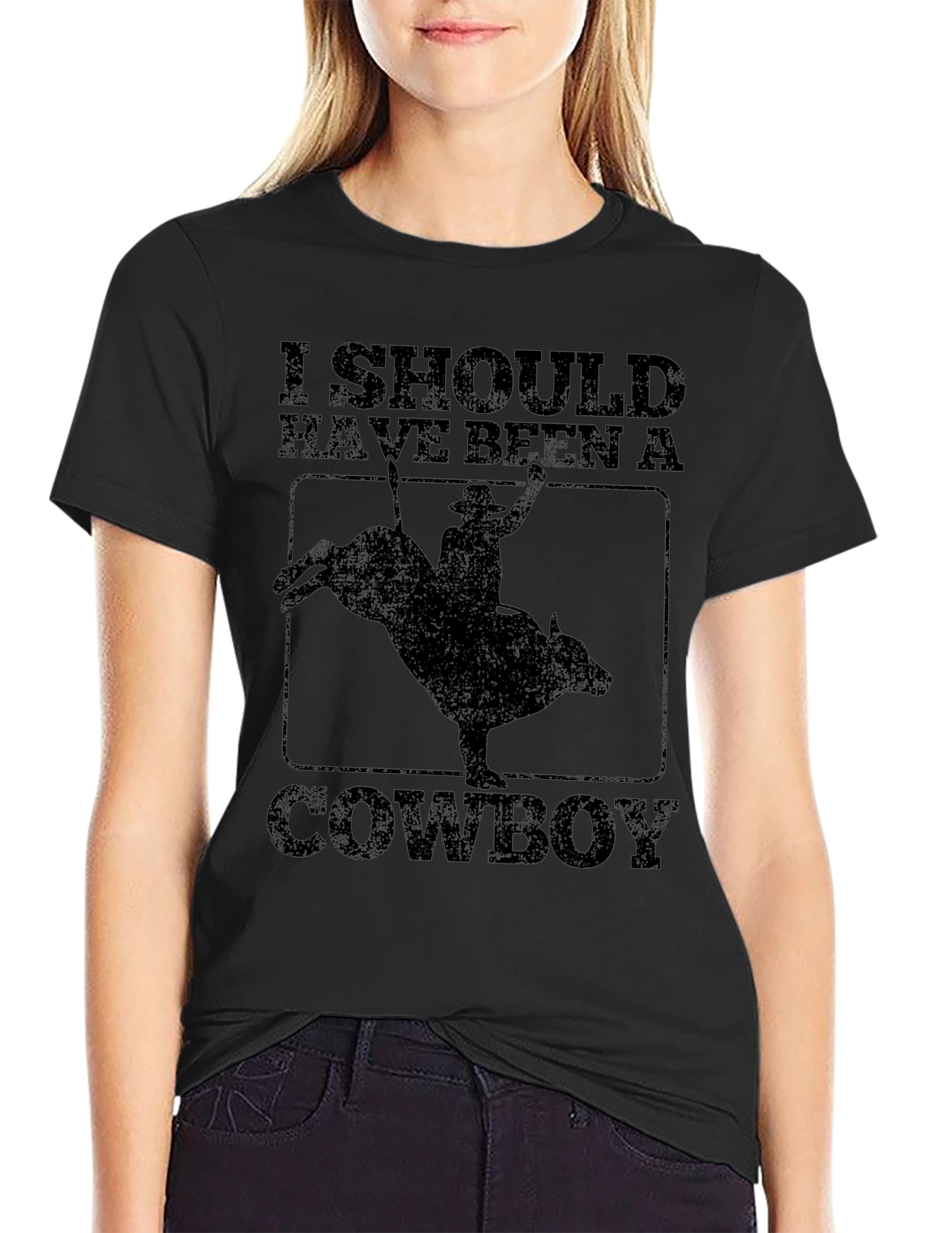 Cowboy T-Shirt - Should Have Been A Cowboy Tee