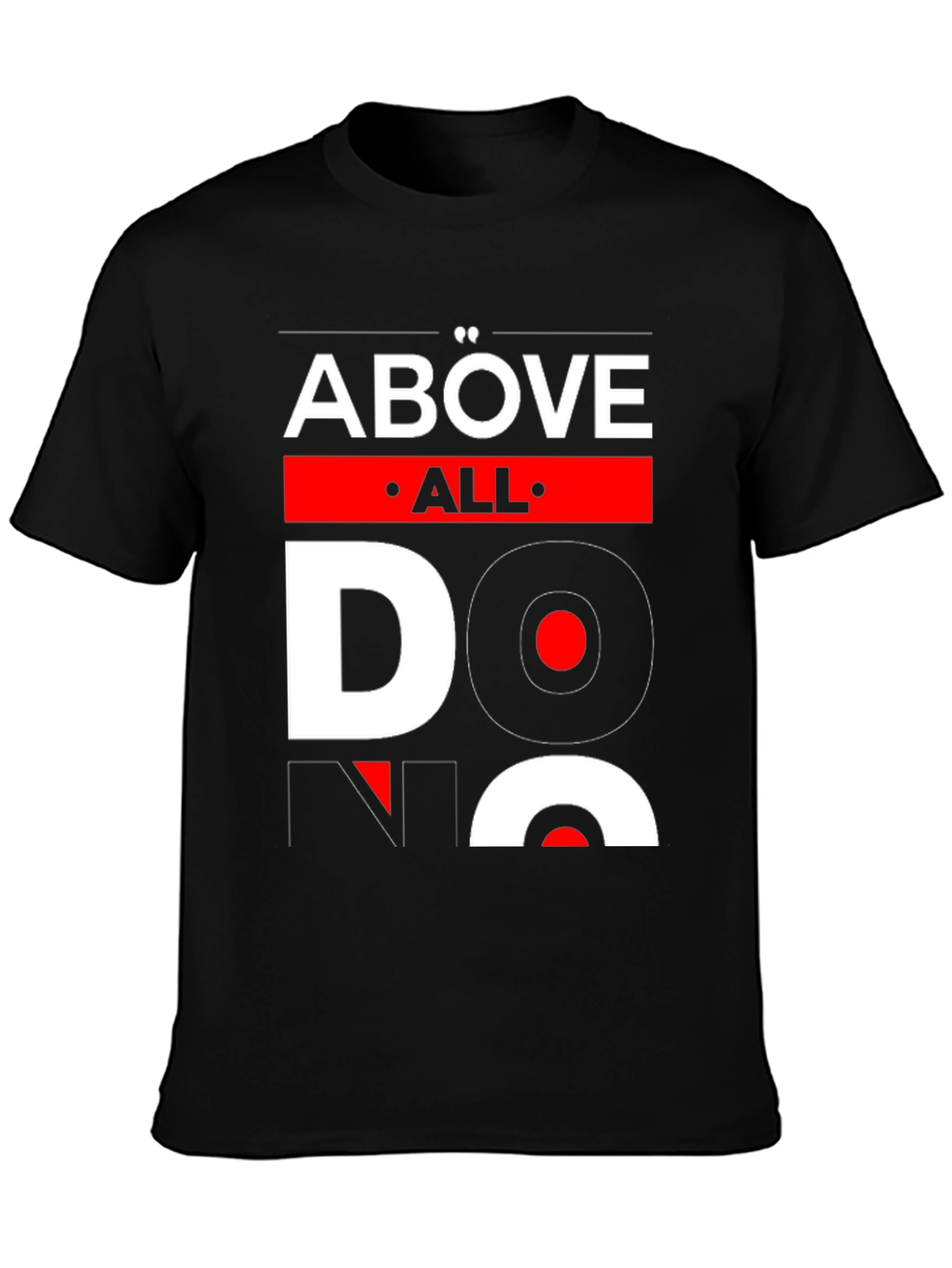 Above All Do No Harm Graphic T-Shirt