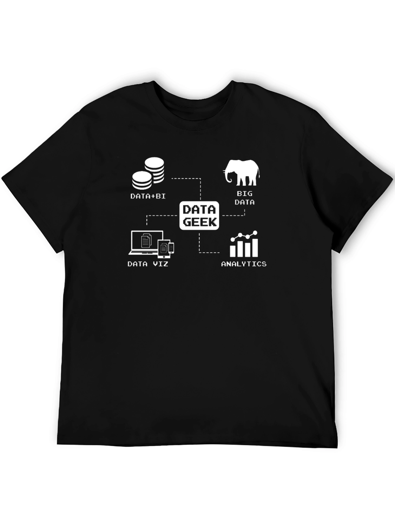 Data Geek T-Shirt: Data Science Analytics Big Data