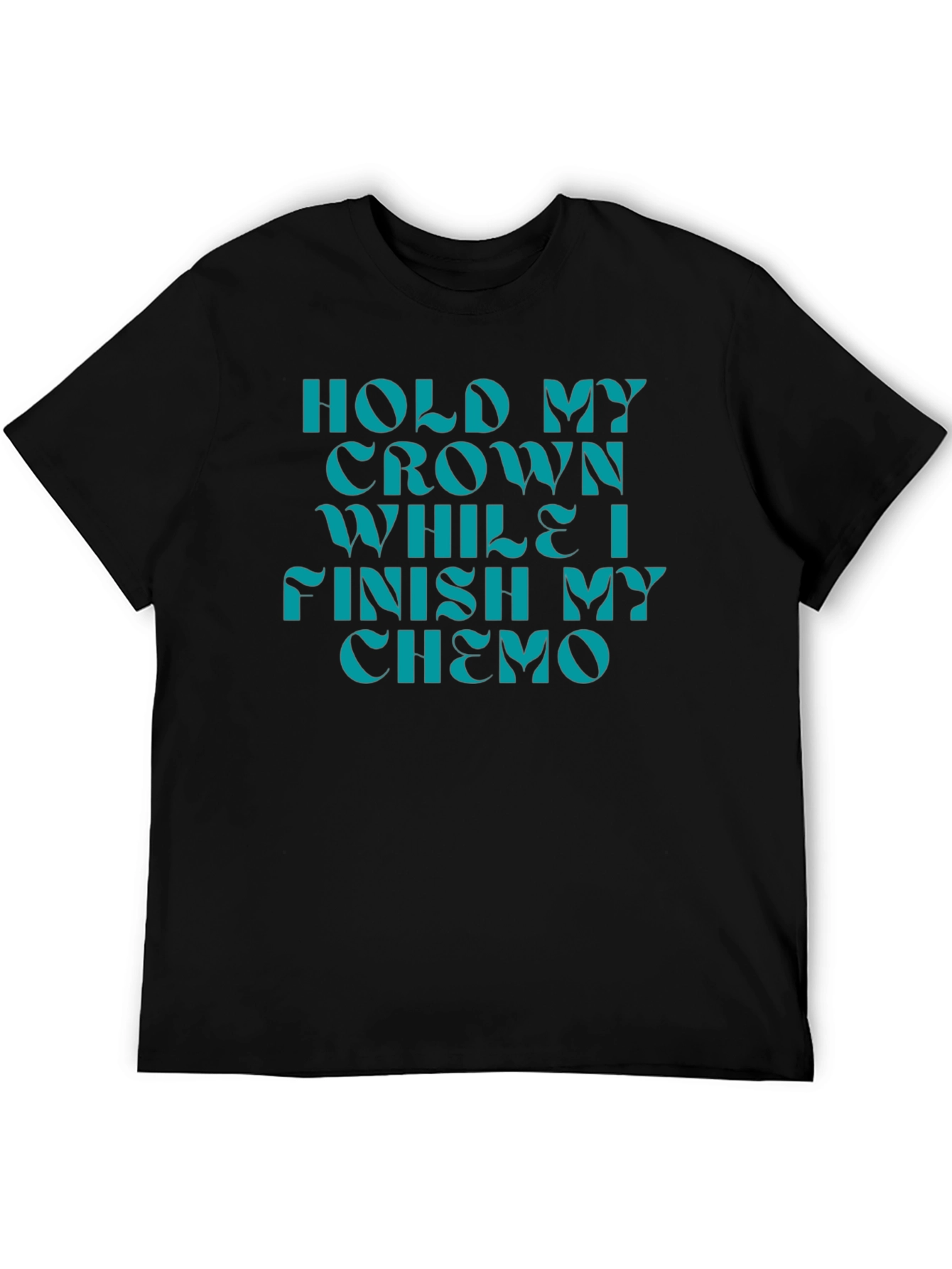 Hold My Crown Chemo T-Shirt