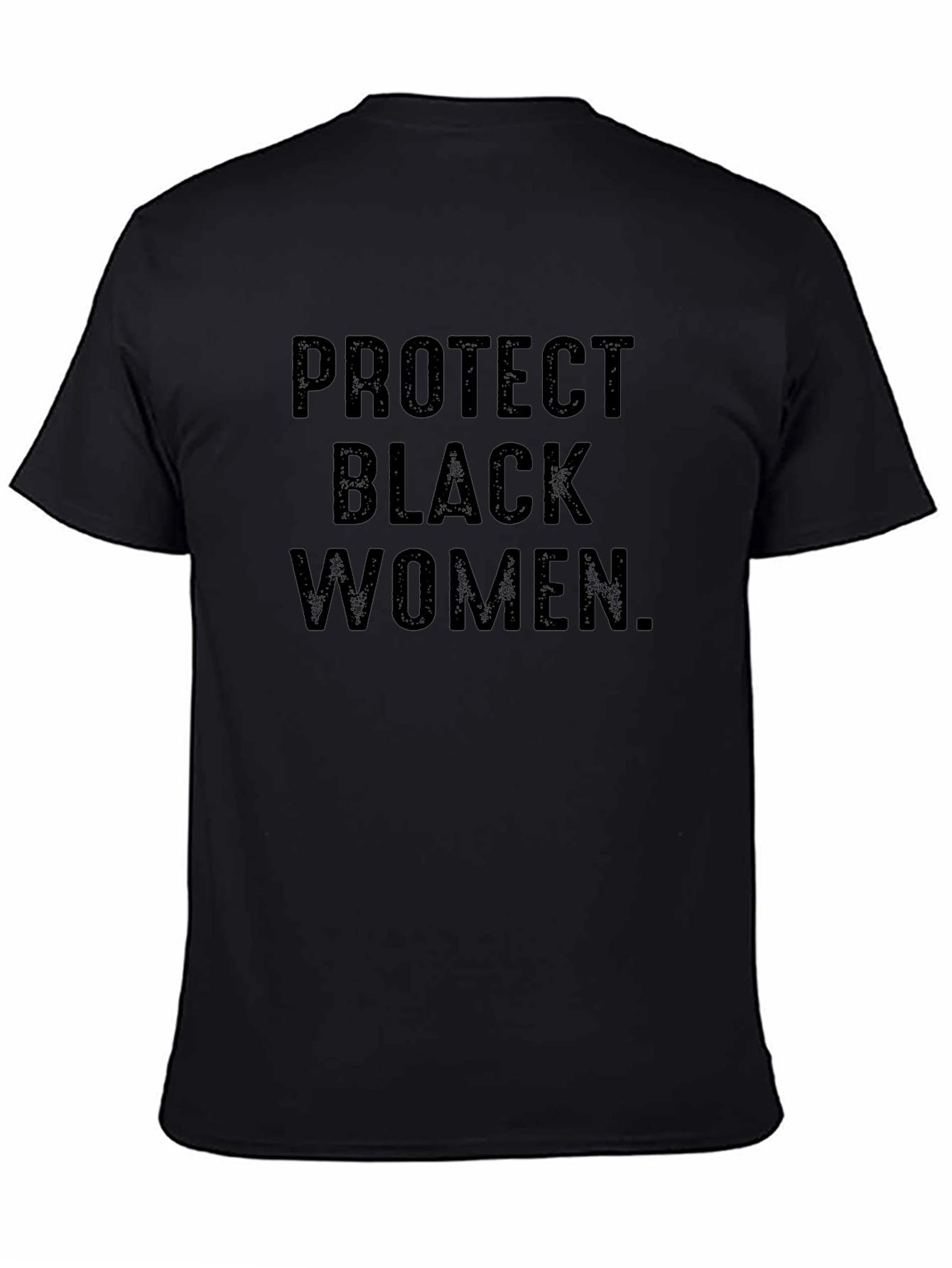 Protect Black Women Graphic Tee - Activism Shirt