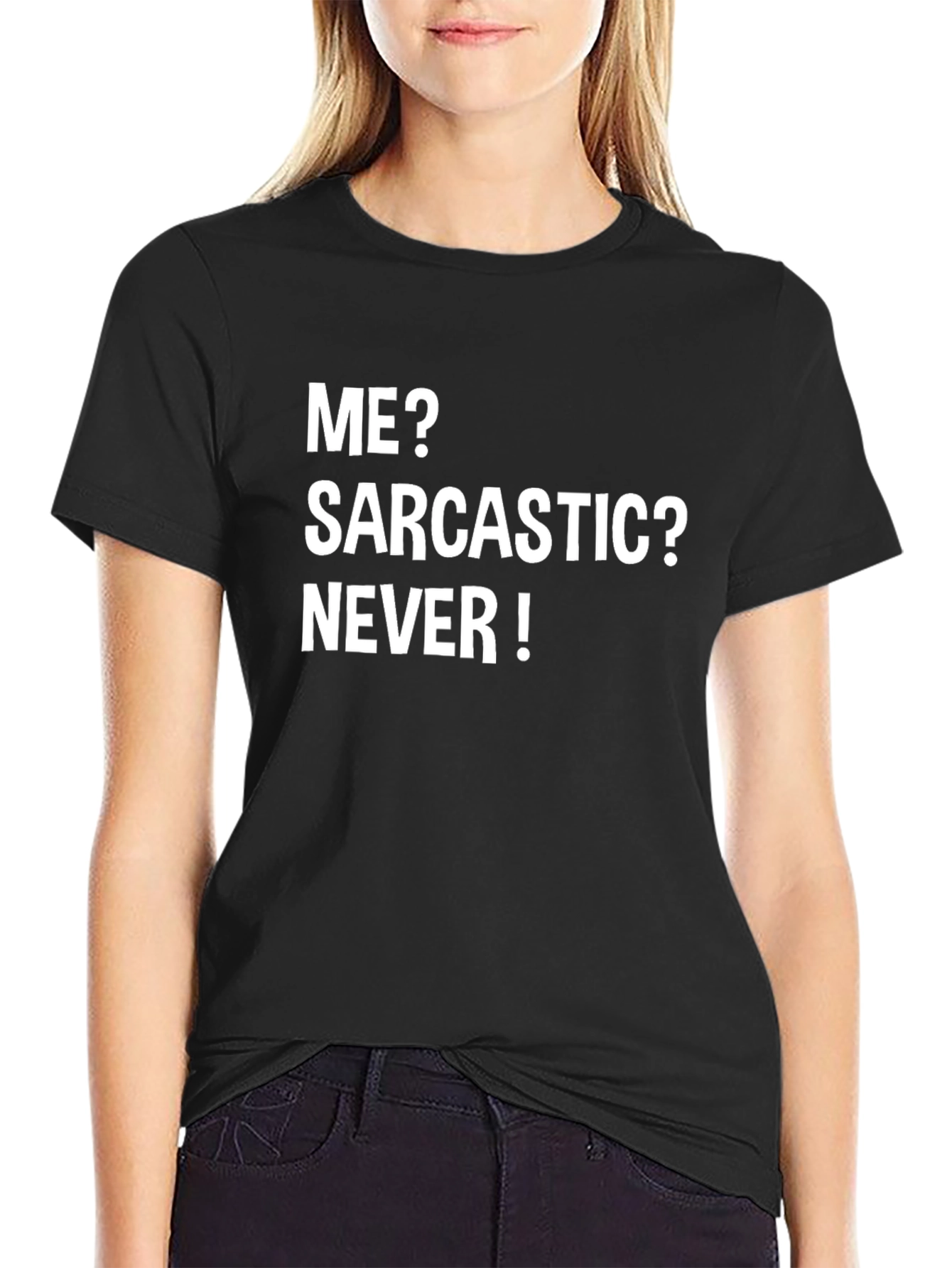 Sarcastic? Never! Graphic Tee