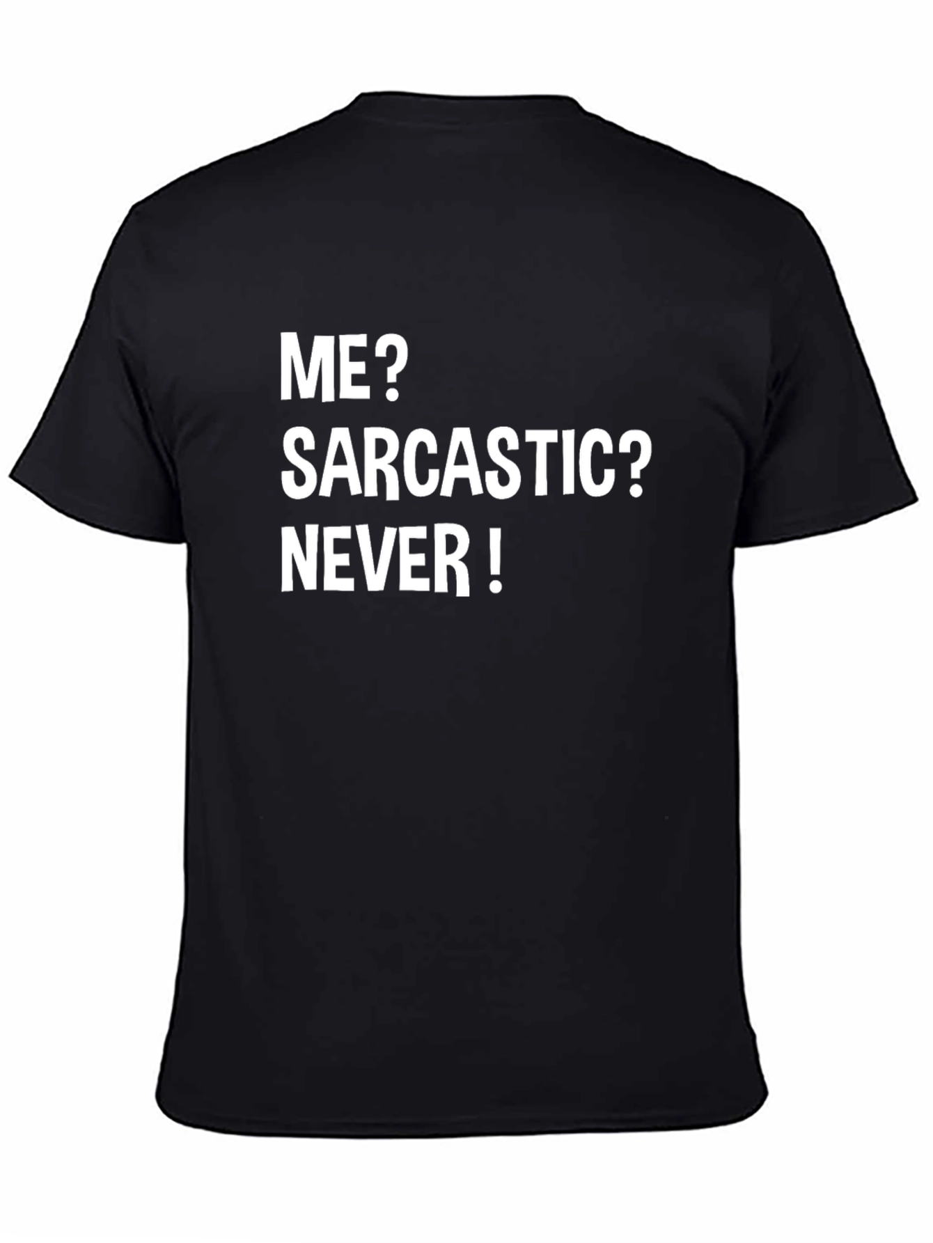 Sarcastic? Never! Graphic Tee
