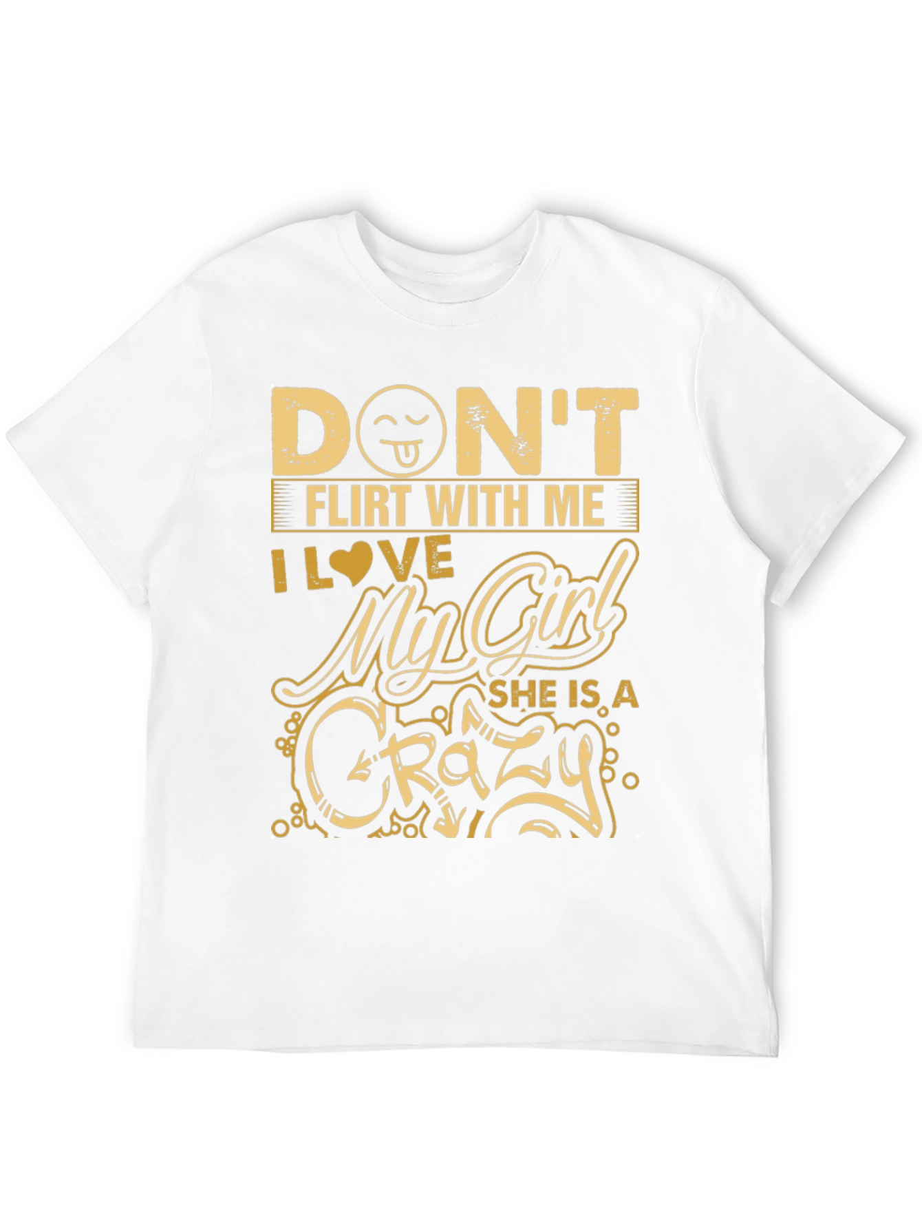 Dont Flirt With Me Crazy Girlfriend Graphic Tee