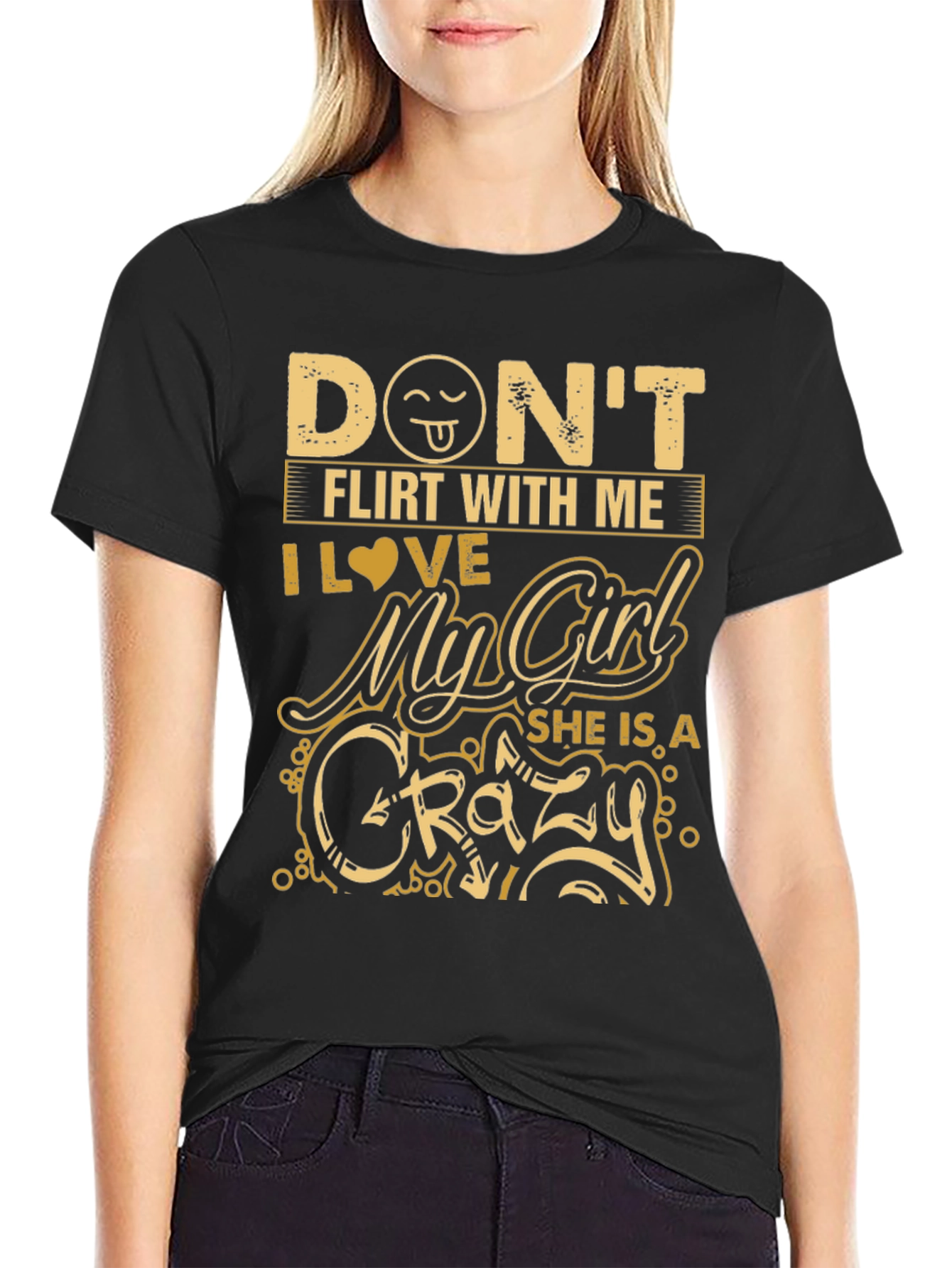 Dont Flirt With Me Crazy Girlfriend Graphic Tee