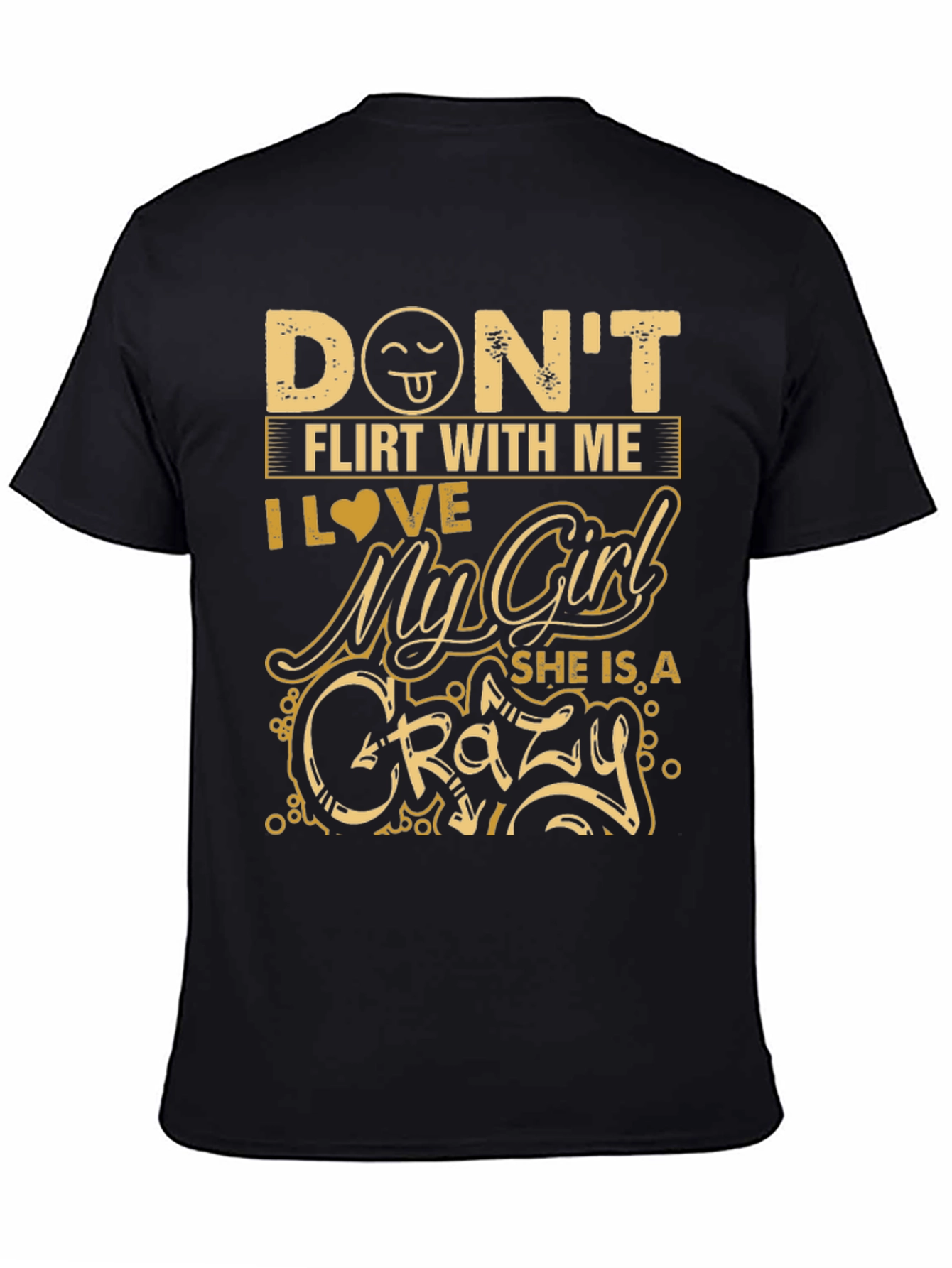 Dont Flirt With Me Crazy Girlfriend Graphic Tee
