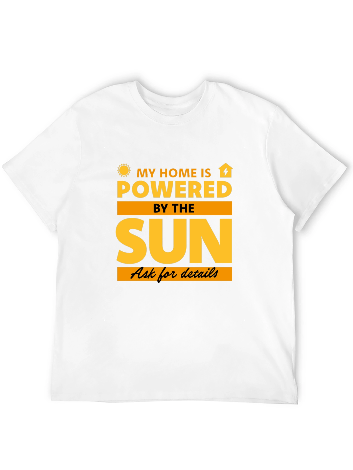 Solar Powered Home T-Shirt - Eco-Friendly Tee