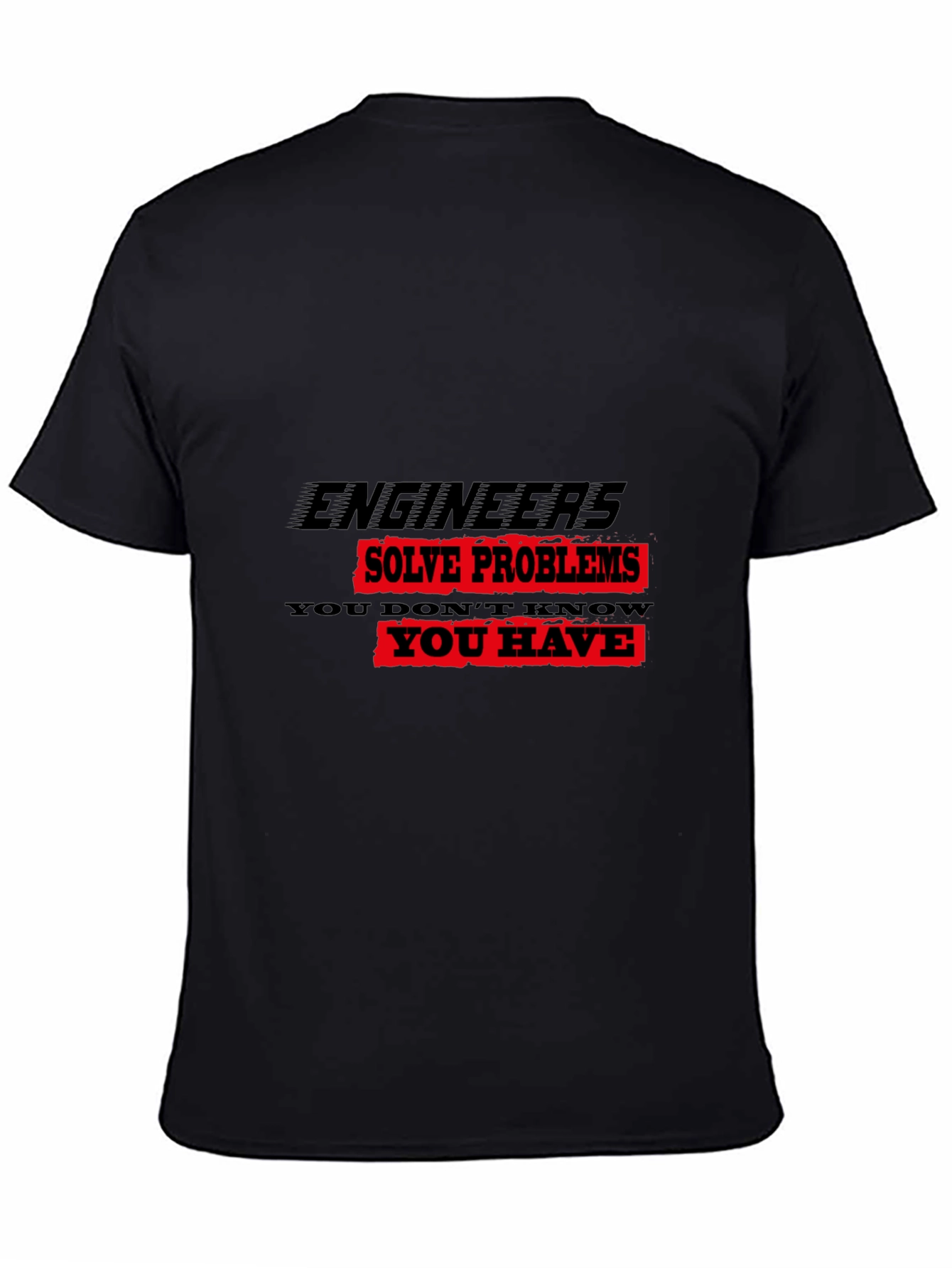 Engineers Solve Problems Graphic Tee