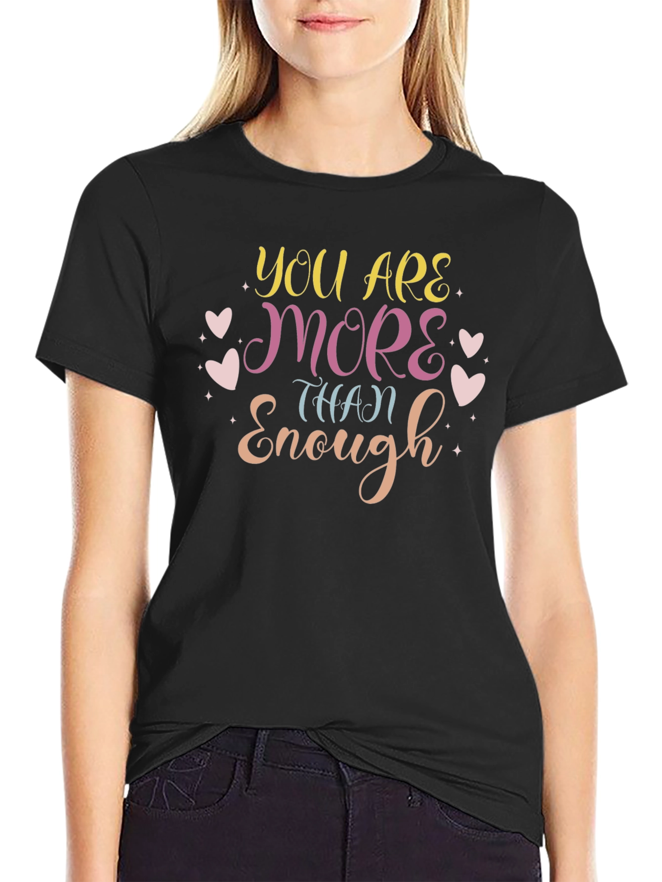 You are More Than Enough T-Shirt
