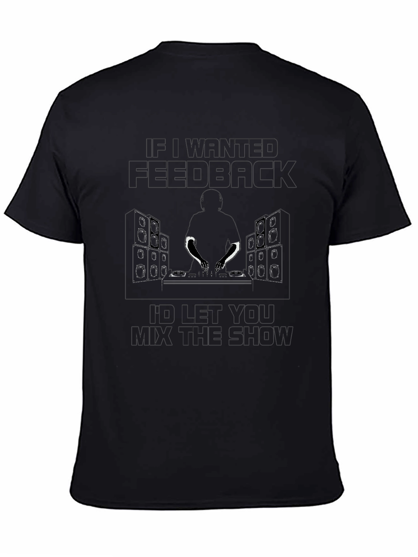 DJ Feedback T-Shirt - Mix the Show