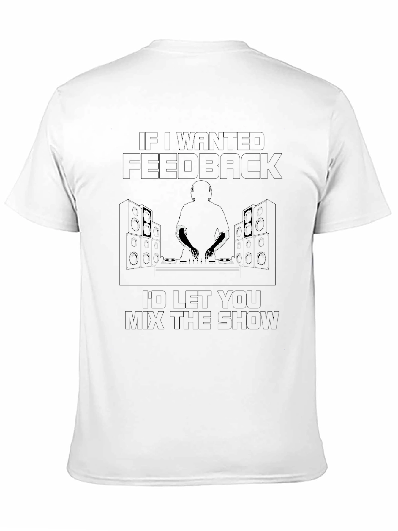 DJ Feedback T-Shirt - Mix the Show