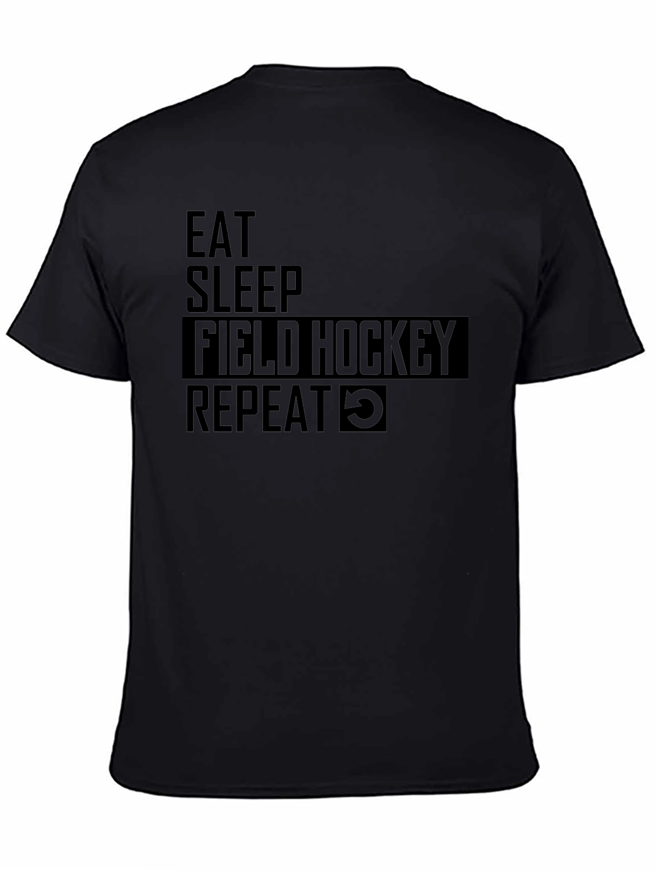 Eat Sleep Field Hockey Repeat Black T-Shirt