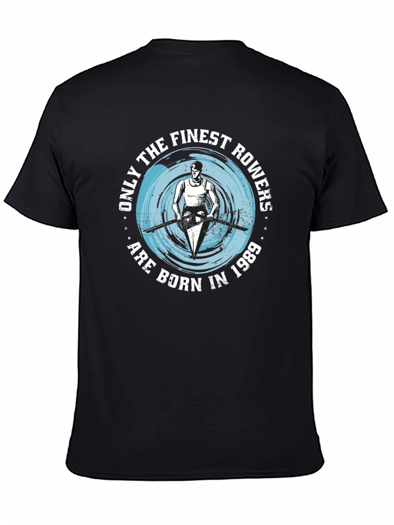 Finest Rowers Born in 1989 Graphic T-Shirt