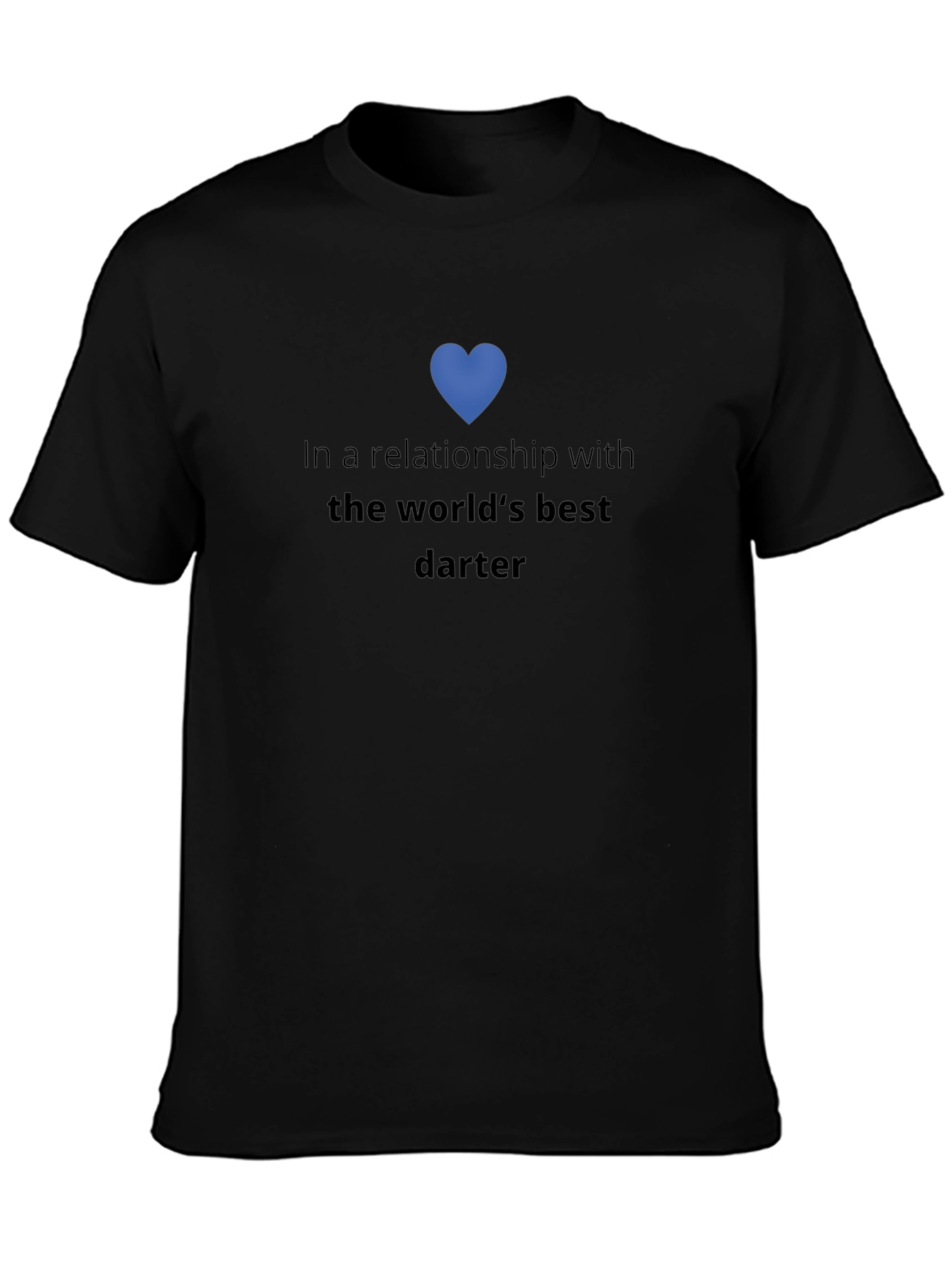 Relationship with Worlds Best Darter T-Shirt