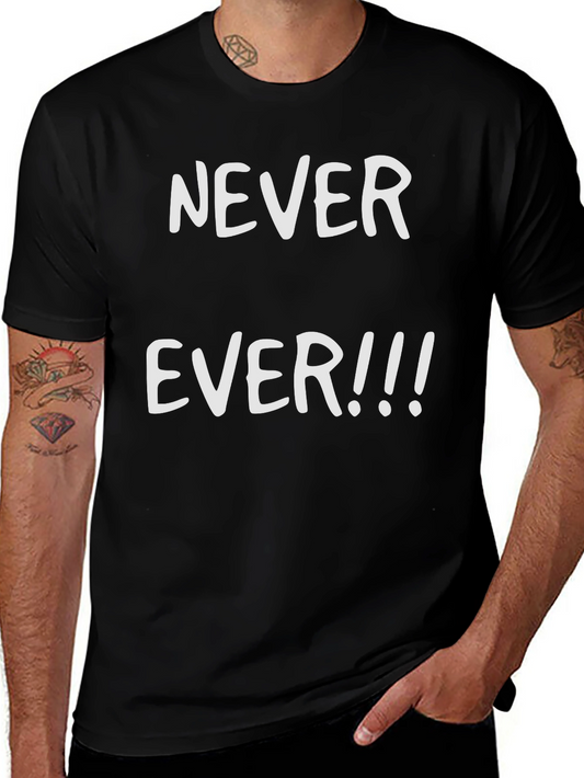Never Ever Graphic Tee