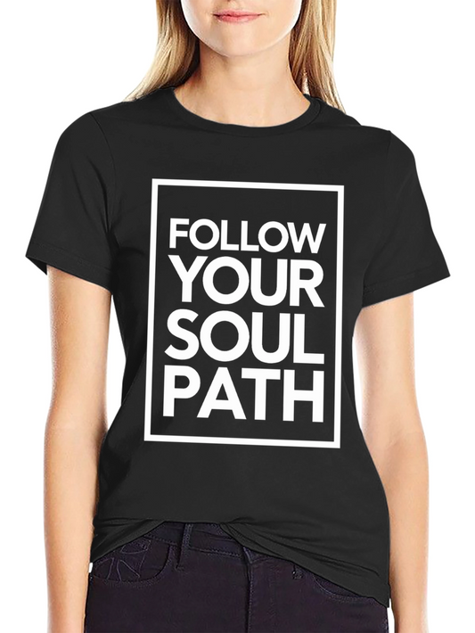 Follow Your Soul Path Graphic Tee
