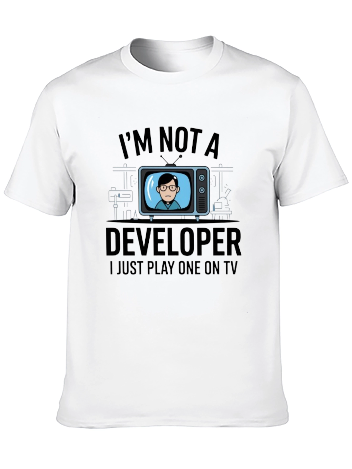 Im Not A Developer T-Shirt - Funny Programmer Tee