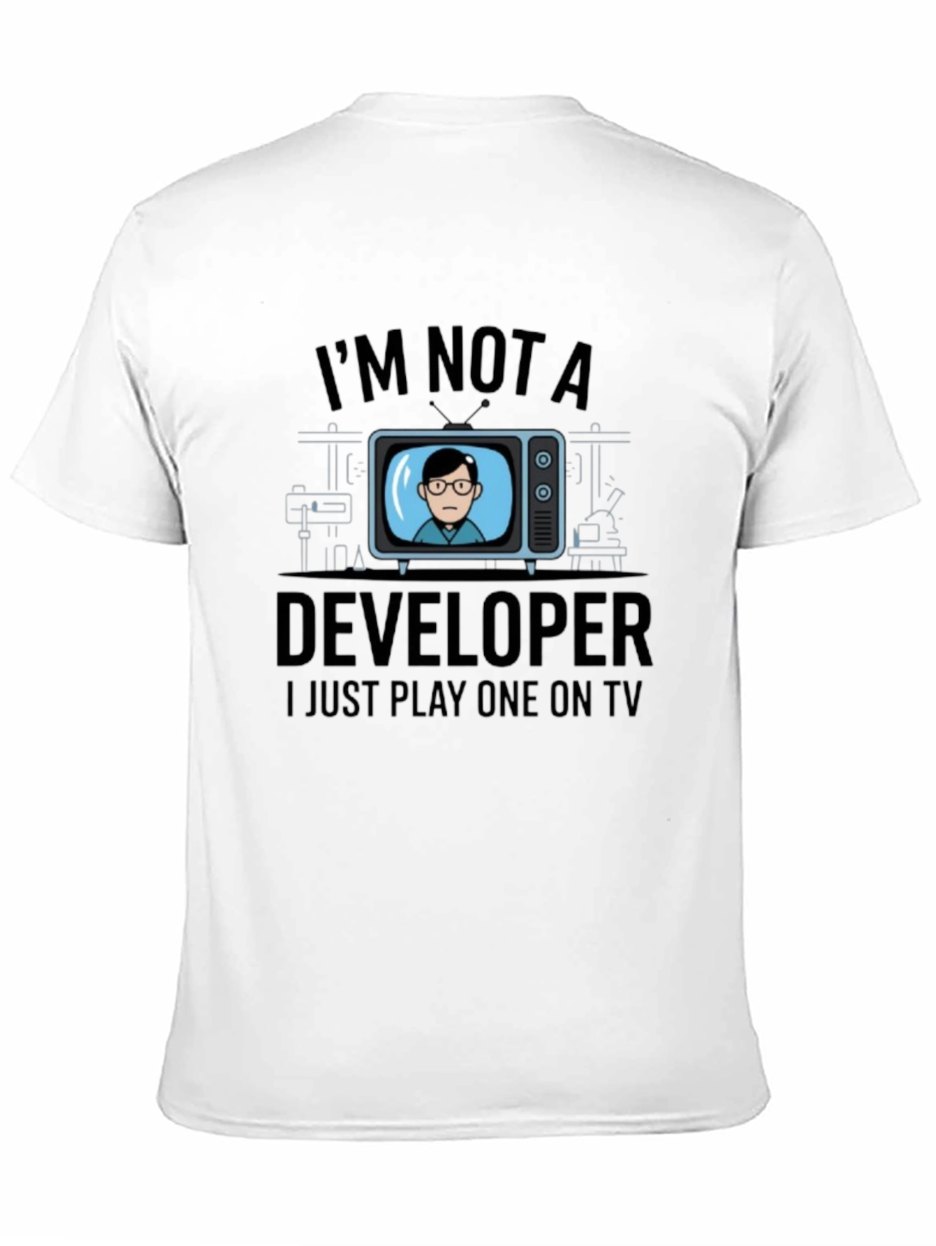 Im Not A Developer T-Shirt - Funny Programmer Tee