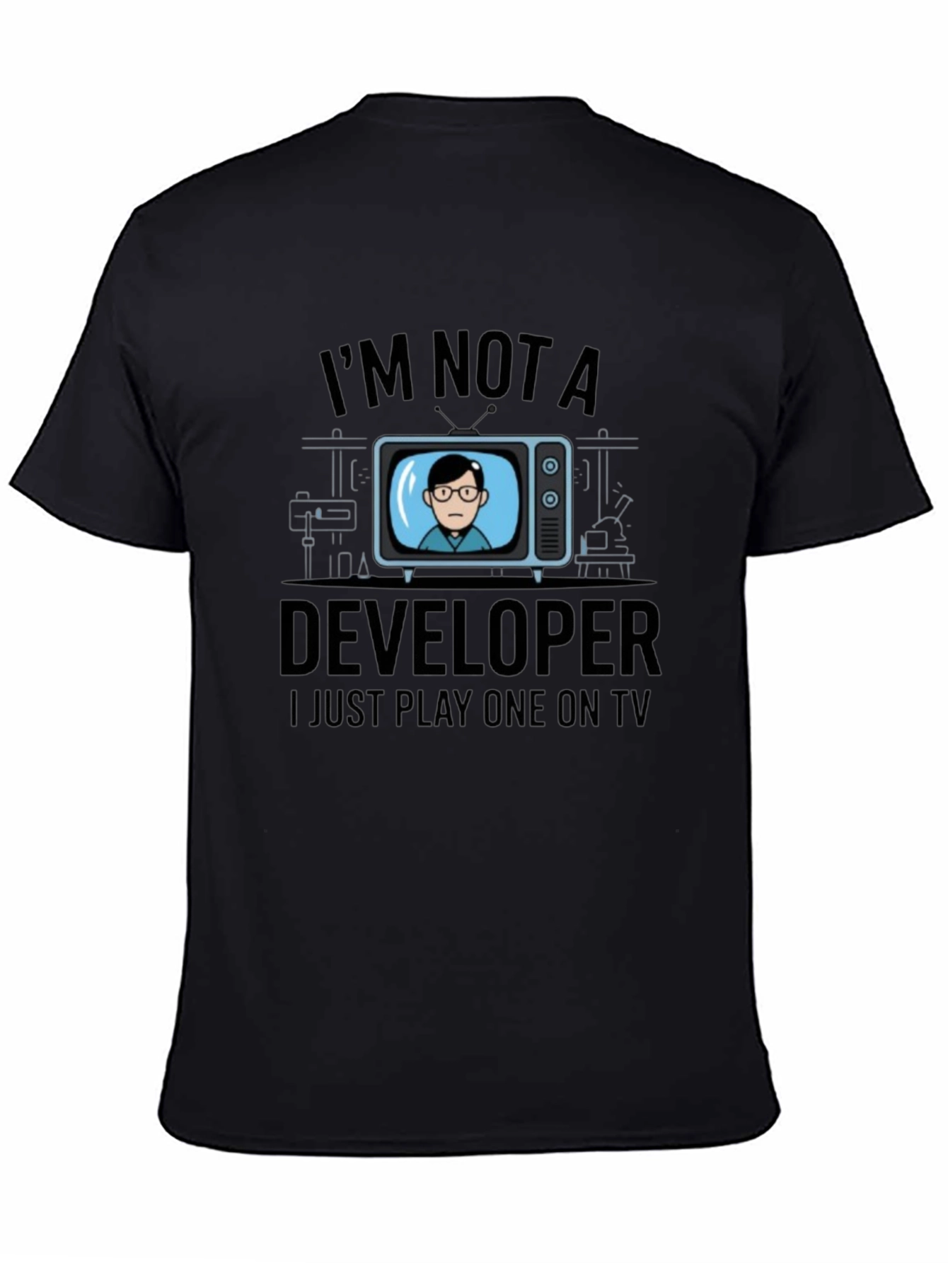 Im Not A Developer T-Shirt - Funny Programmer Tee