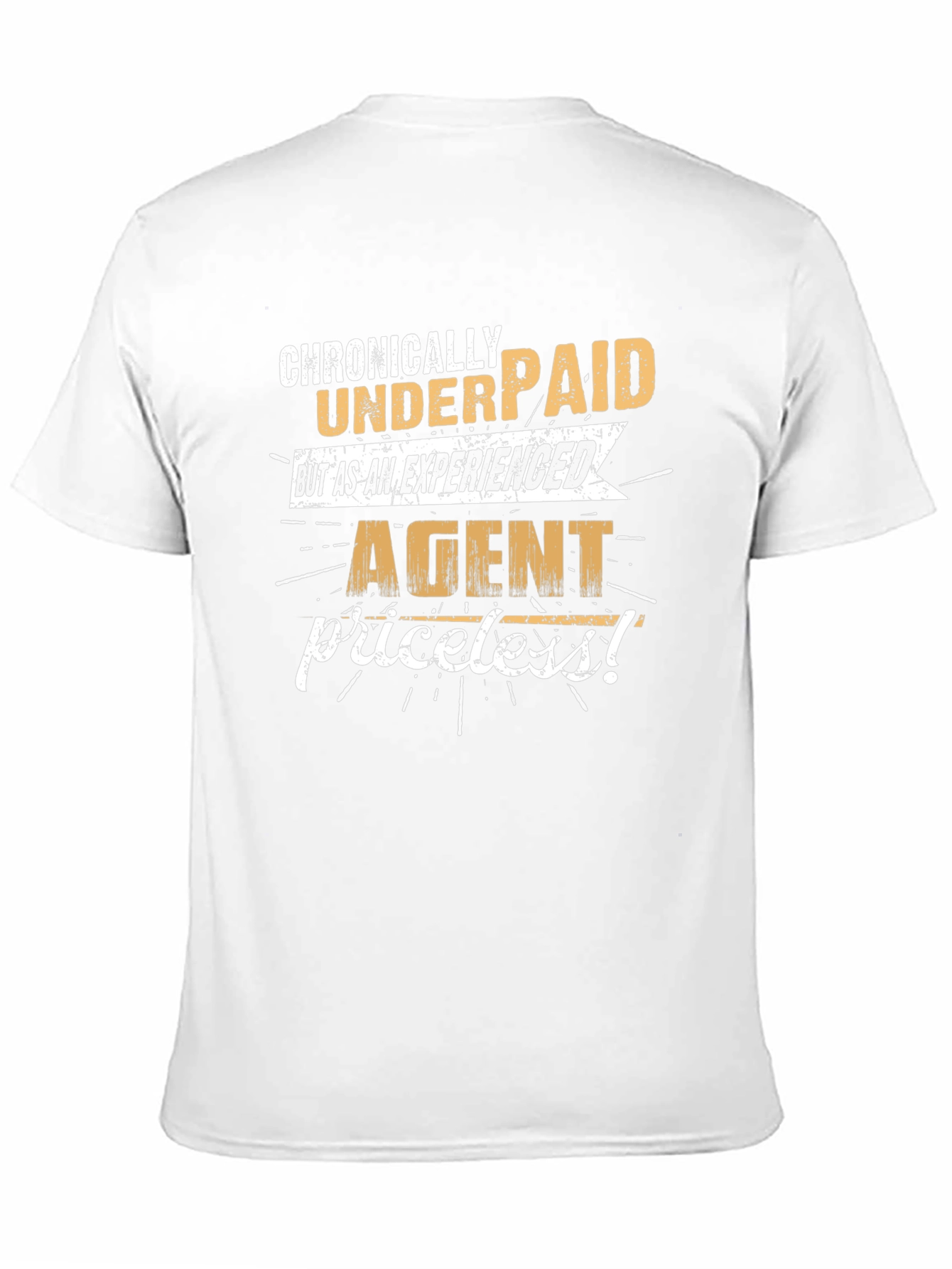 Chronically Underpaid Agent Novelty Graphic Tee