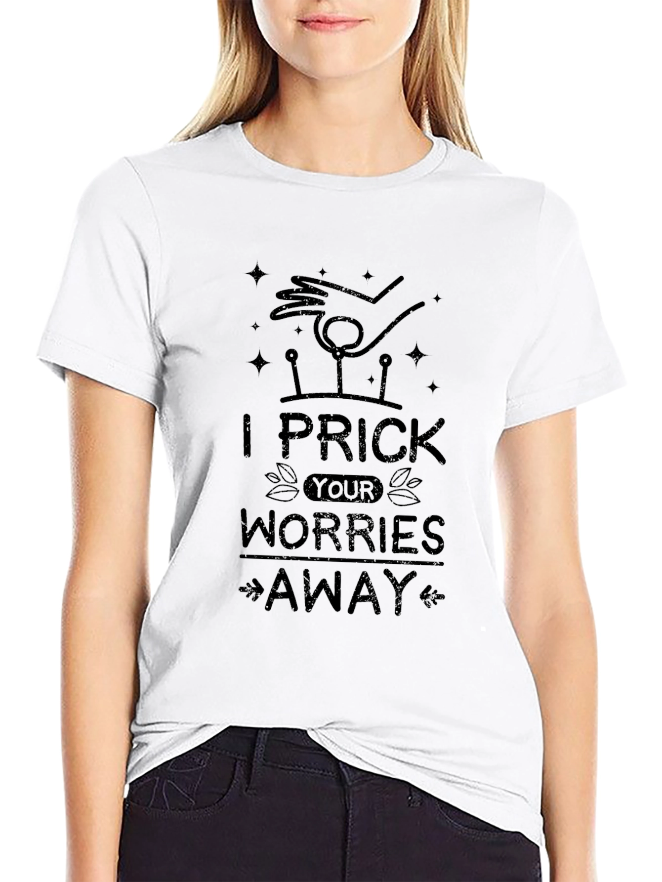 I Prick Your Worries Away Novelty T-Shirt