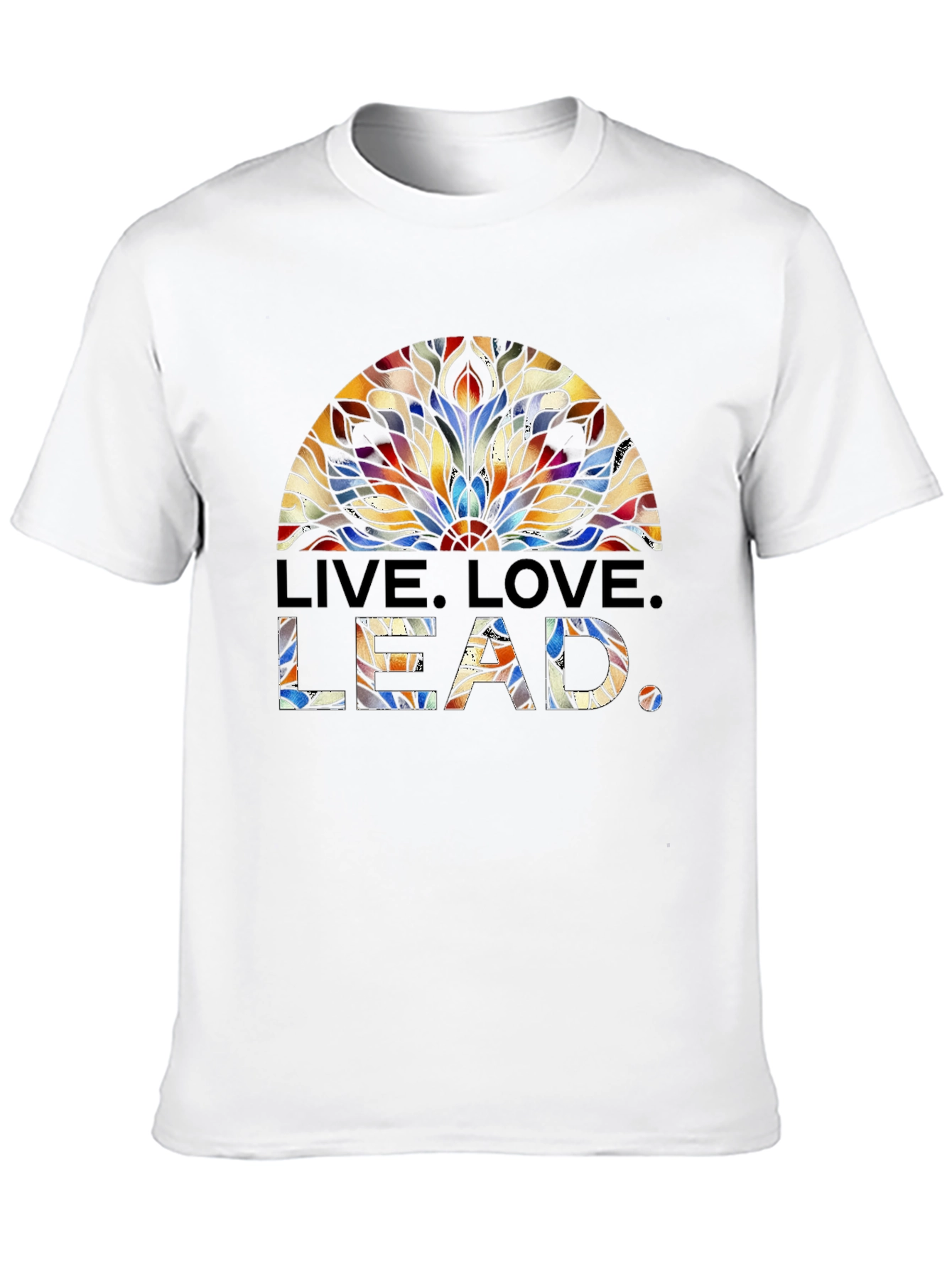 Live Love Lead T-Shirt