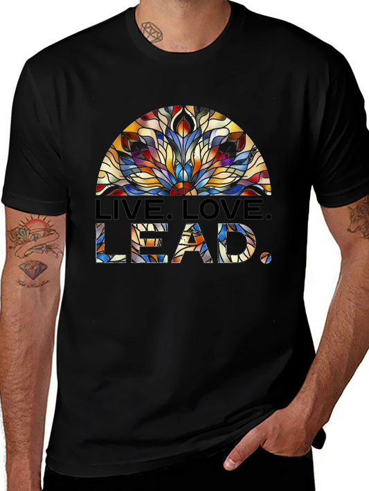 Live Love Lead T-Shirt
