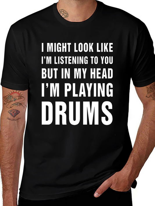Funny Drummer T-Shirt - Im Playing Drums