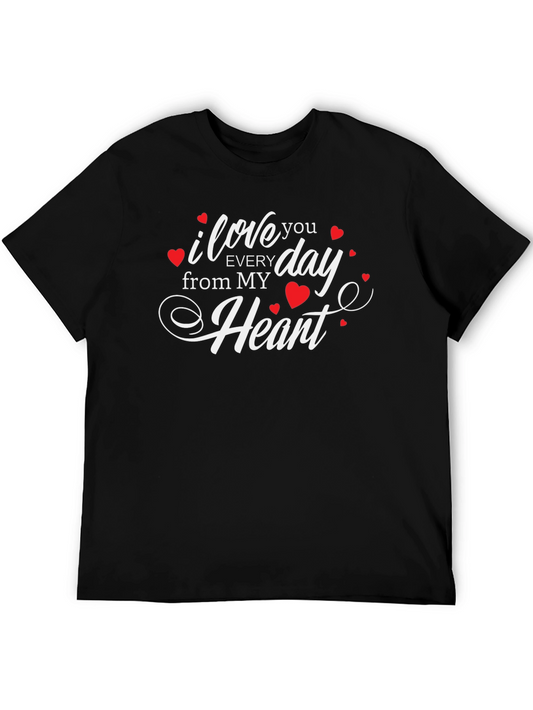 I Love You Everyday From My Heart T-Shirt
