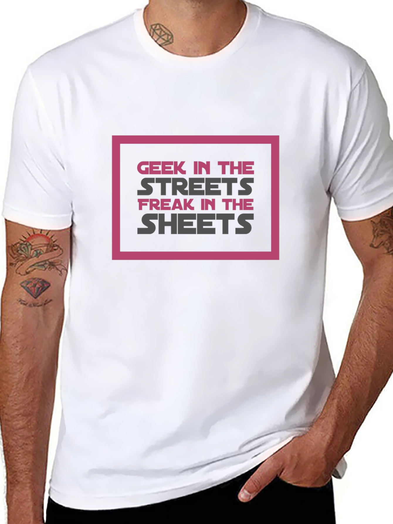 Geek in the Streets Freak in the Sheets T-Shirt