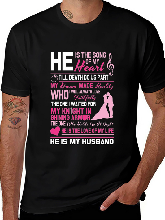 He Is My Husband Graphic Tee - Anniversary Gift
