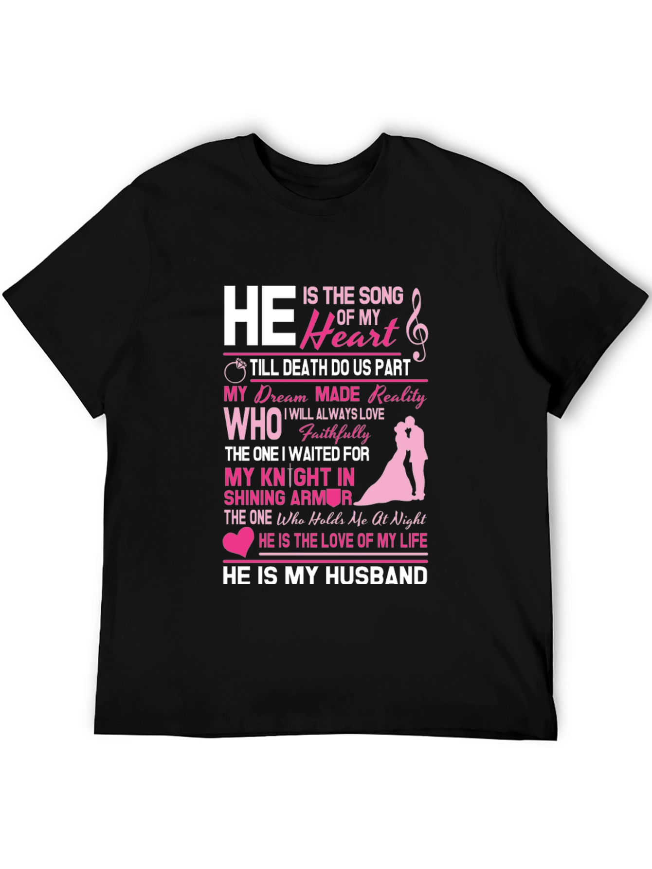 He Is My Husband Graphic Tee - Anniversary Gift