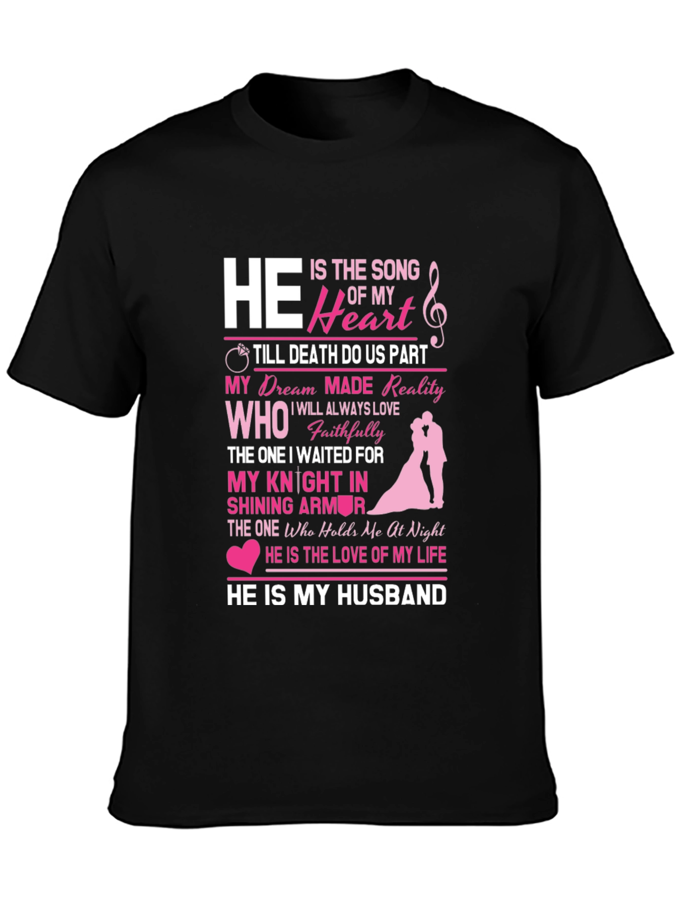 He Is My Husband Graphic Tee - Anniversary Gift