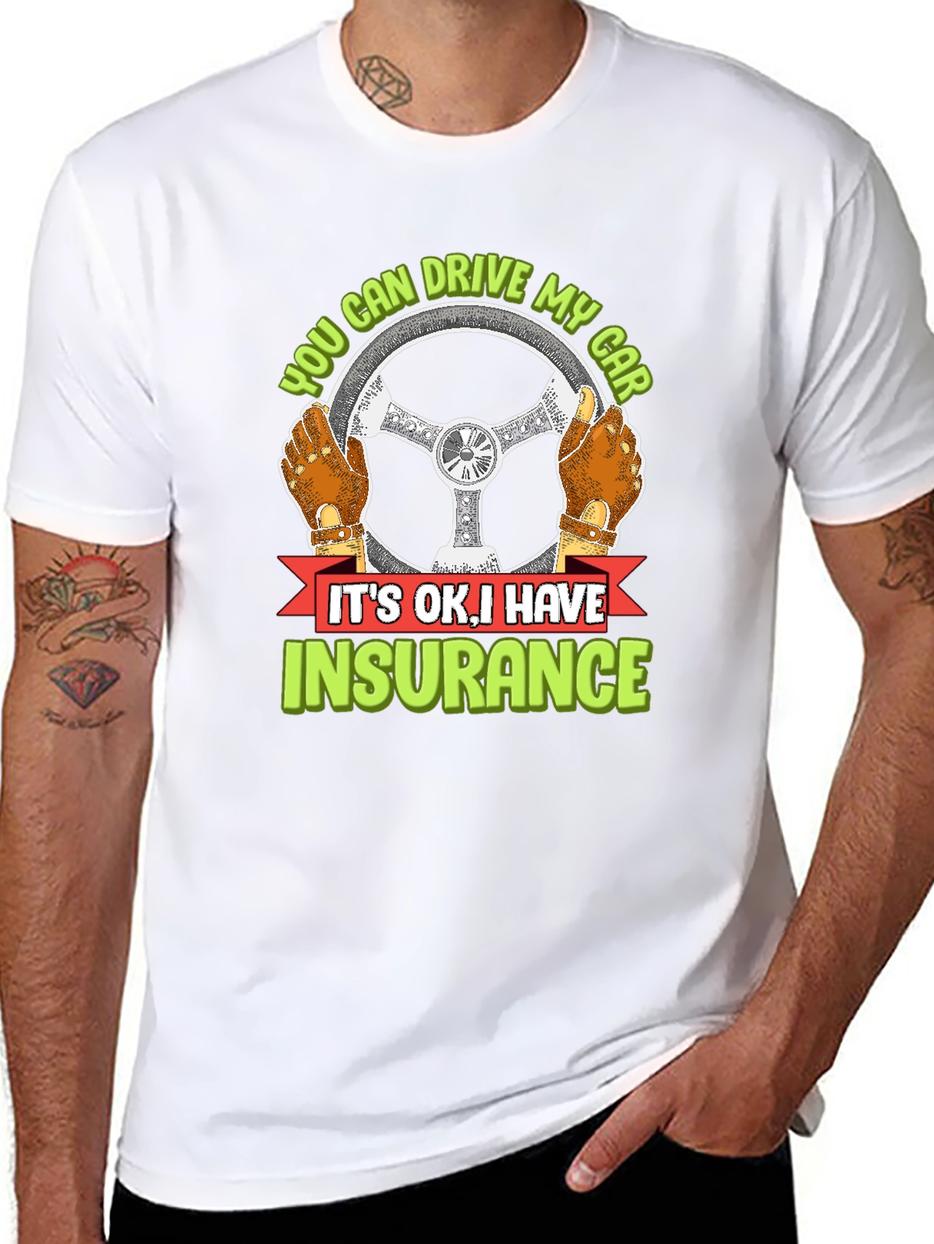 Drive My Car? Insurance T-Shirt