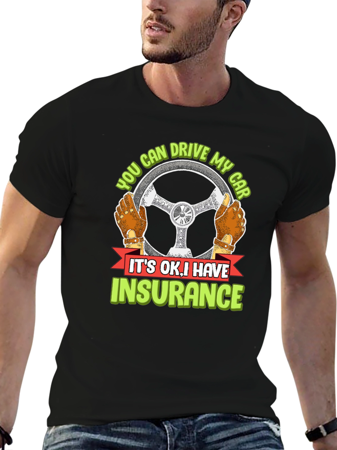 Drive My Car? Insurance T-Shirt