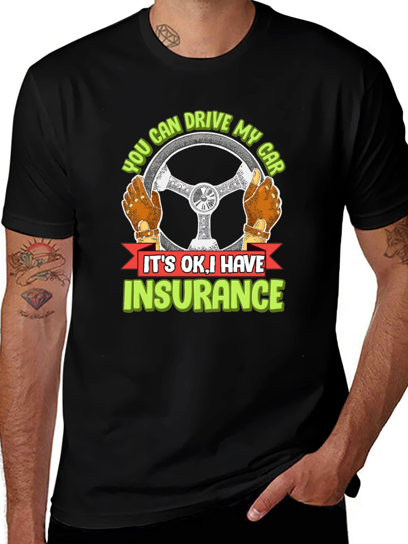 Drive My Car? Insurance T-Shirt
