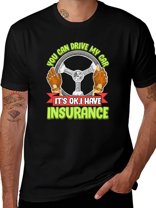 Drive My Car? Insurance T-Shirt