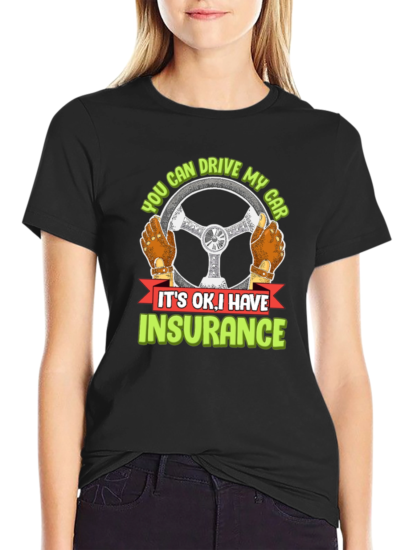 Drive My Car? Insurance T-Shirt