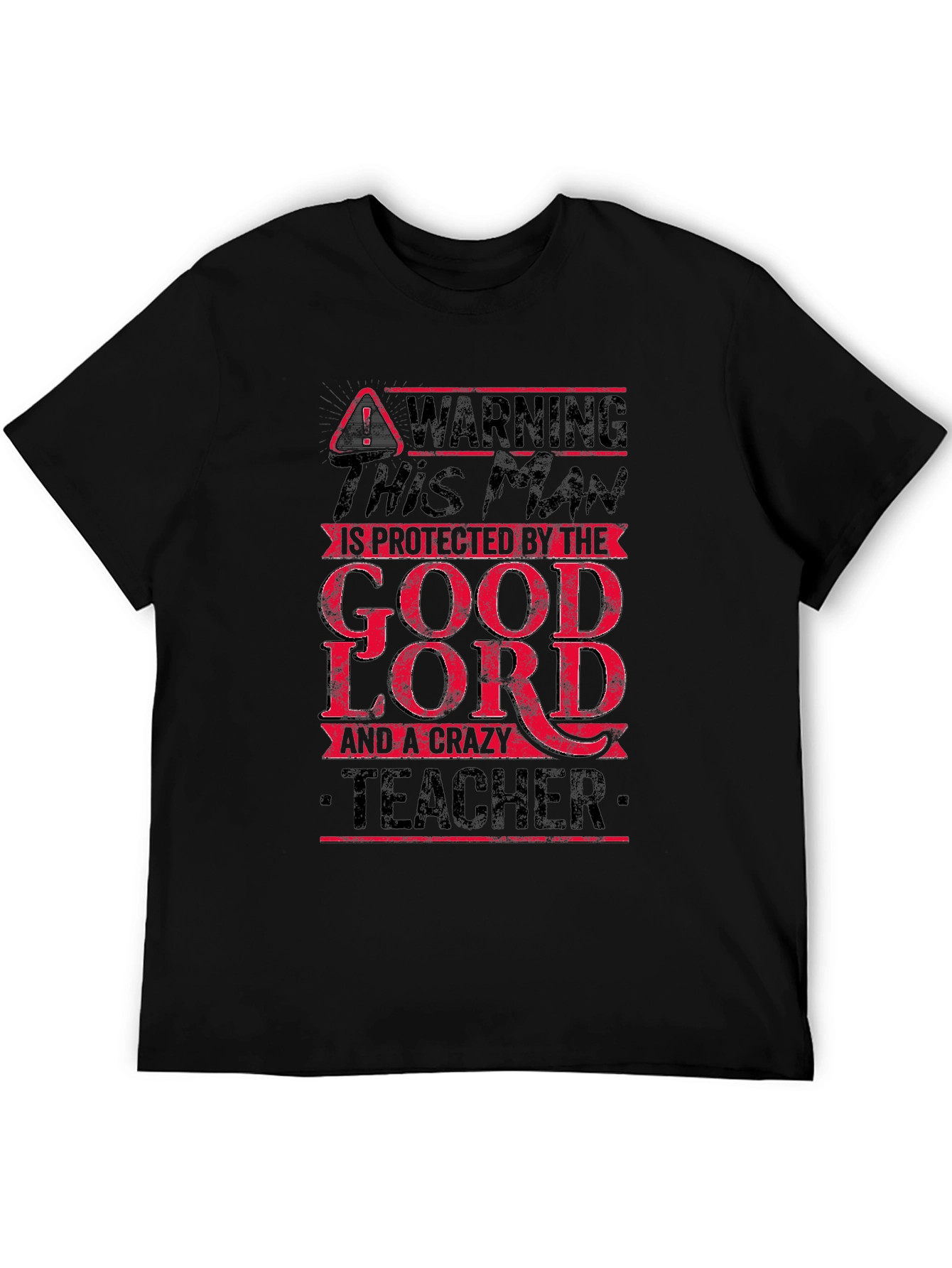 Warning! Protected by God and a Crazy Teacher T-Shirt