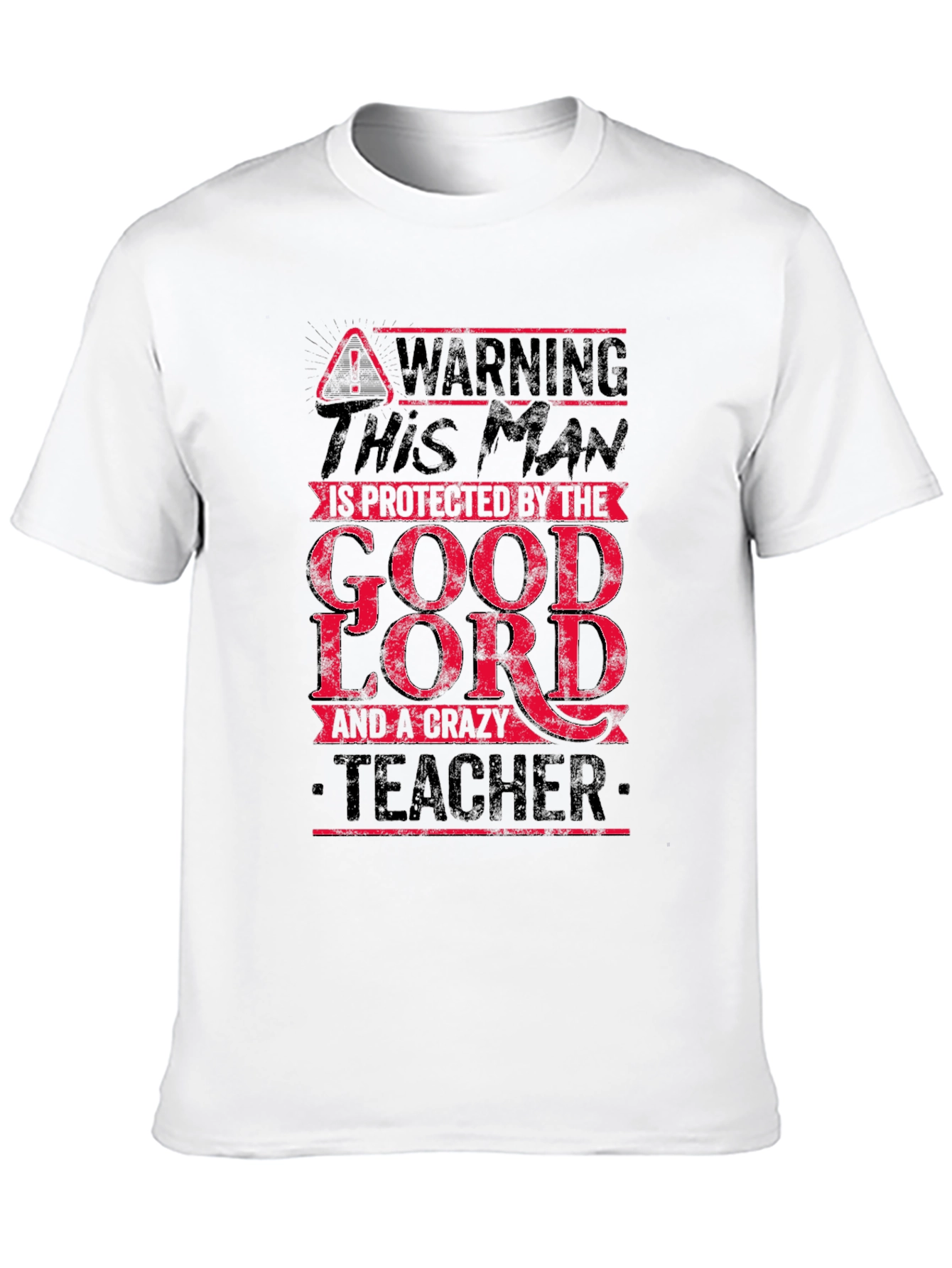 Warning! Protected by God and a Crazy Teacher T-Shirt