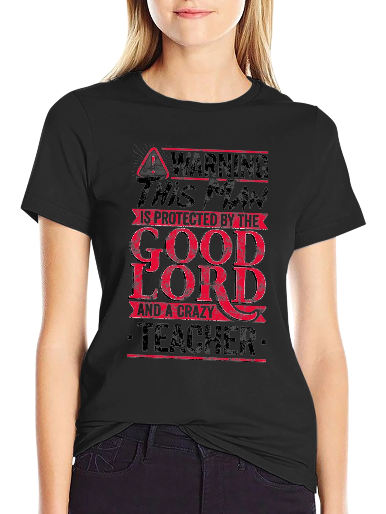 Warning! Protected by God and a Crazy Teacher T-Shirt