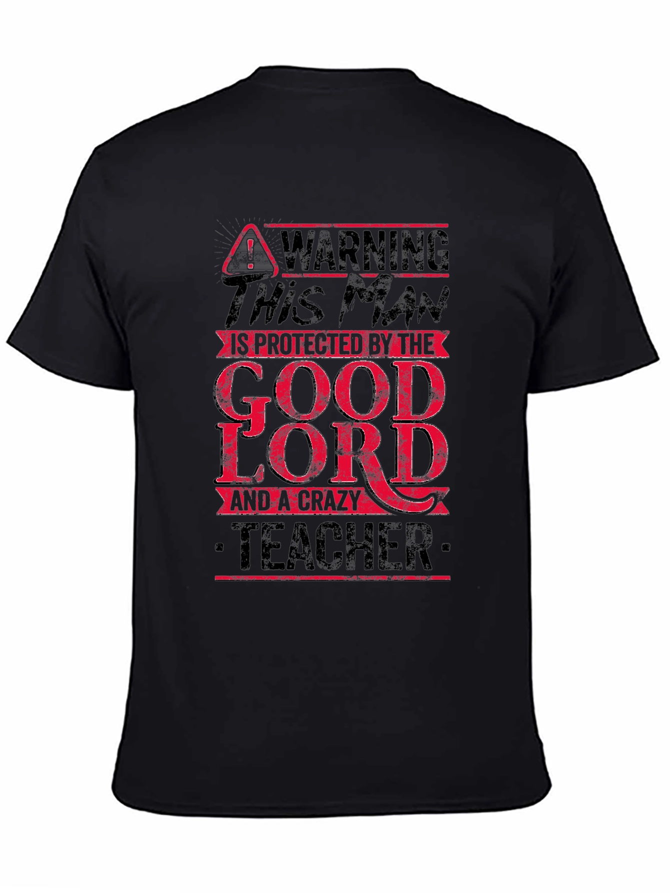 Warning! Protected by God and a Crazy Teacher T-Shirt