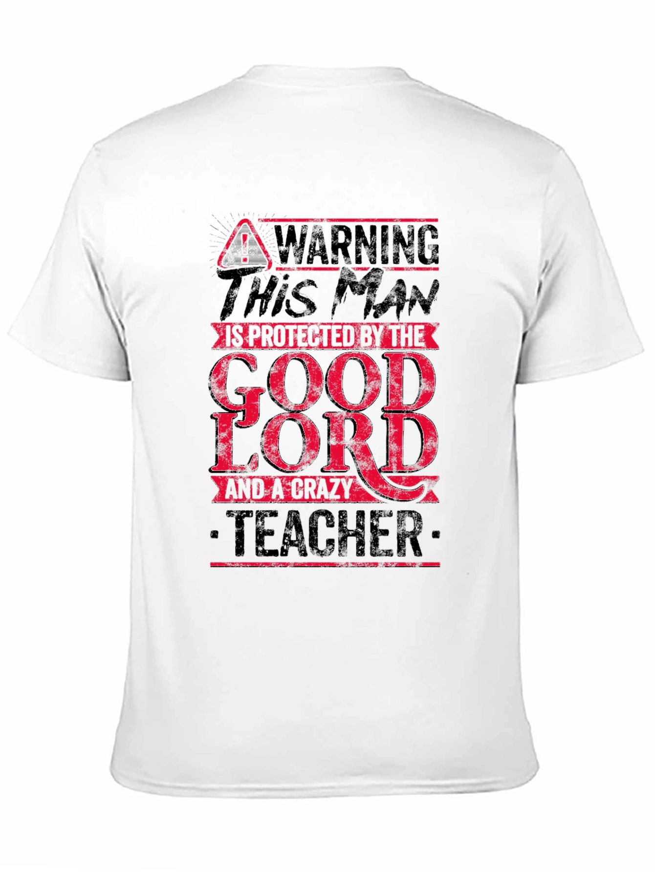 Warning! Protected by God and a Crazy Teacher T-Shirt