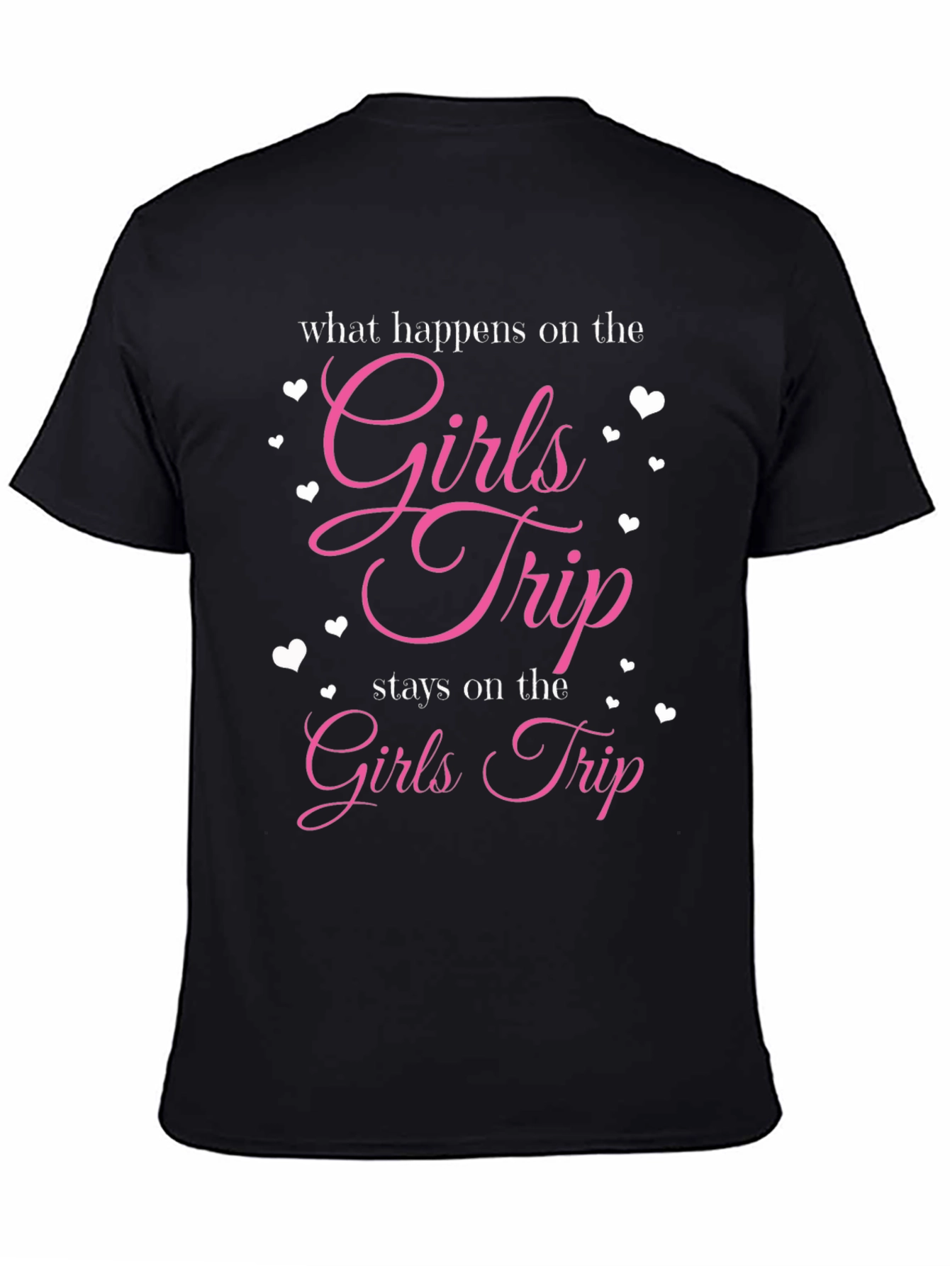 Girls Trip T-Shirt - What Happens Stays