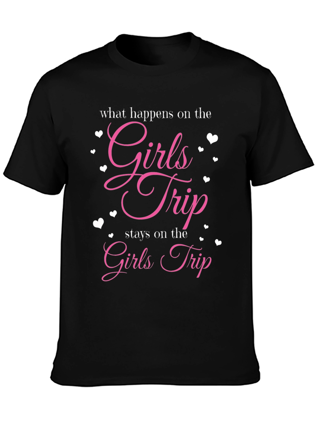 Girls Trip T-Shirt - What Happens Stays