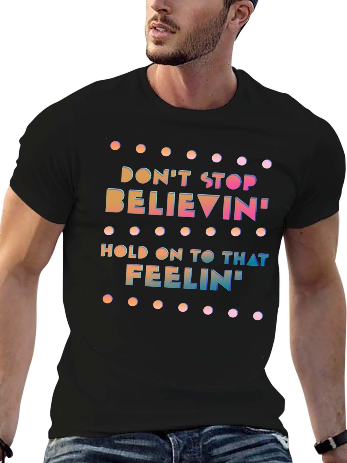 Dont Stop Believin Graphic Tee