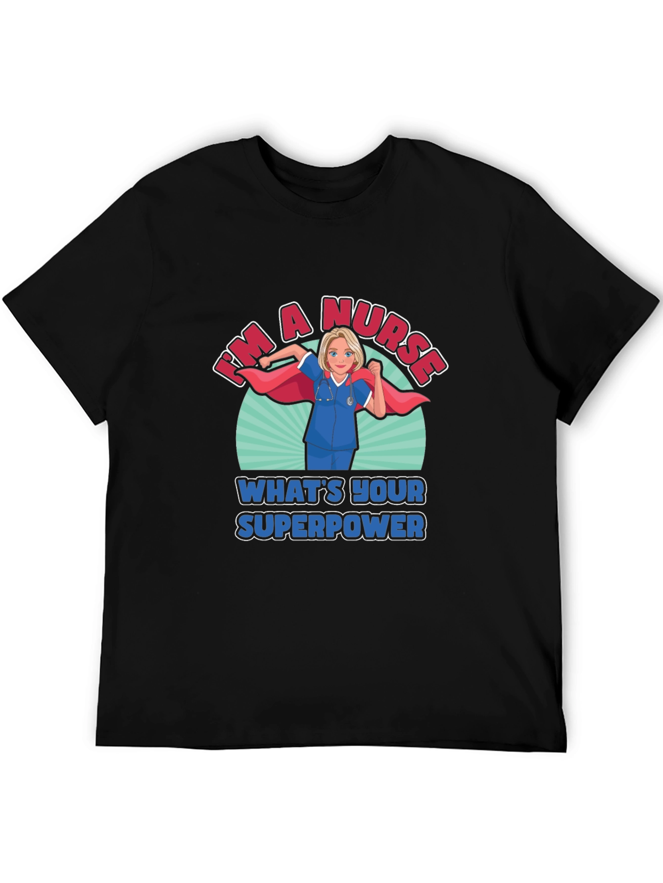 Nurse Superpower T-Shirt - Heroic Medical Apparel